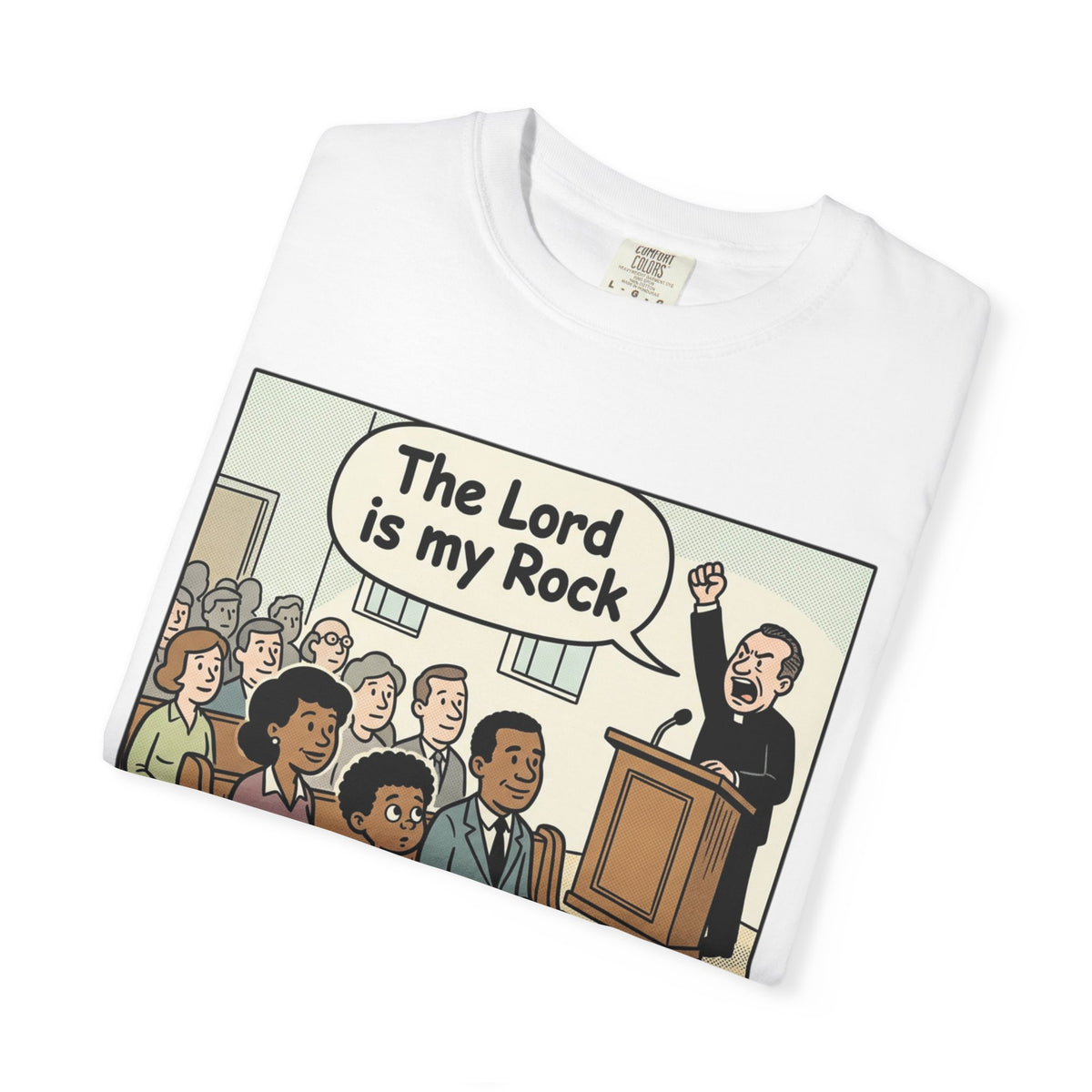 Christian Comic T-Shirt — "The Lord Is My Rock" Humorous Faith Tee